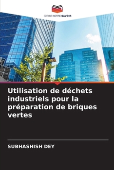 Paperback Utilisation de déchets industriels pour la préparation de briques vertes [French] Book