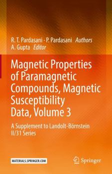 Paperback Magnetic Properties of Paramagnetic Compounds, Magnetic Susceptibility Data, Volume 3: A Supplement to Landolt-Börnstein II/31 Series Book