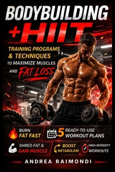 Paperback Bodybuilding + HIIT: Training Programs & Techniques to Maximize Muscles and Fat Loss Book