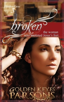 Paperback Broken: The Woman Who Anointed Jesus's Feet Book