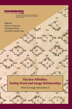 Paperback Elective Affinities: Testing Word and Image Relationships Book