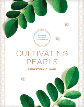 Paperback Cultivating Pearls: A Creative Journey of Transformation Book