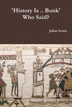 Paperback 'History Is .. Bunk" Who Said? Book