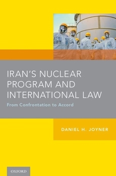 Paperback Iran's Nuclear Program and International Law: From Confrontation to Accord Book
