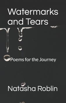 Paperback Watermarks and Tears: Poems for the Journey Book