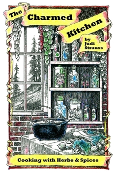Paperback Charmed Kitchen : Cooking with Herbs & Spices Book
