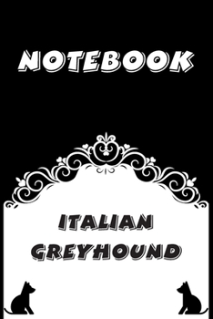 Paperback Italian Greyhound Notebook: Black and White notebook, Decorative Journal for Italian Greyhound Lover: Notebook /Journal Gift, Black and White,100 Book