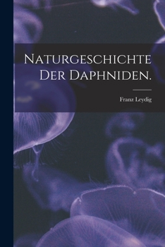 Paperback Naturgeschichte der Daphniden. [German] Book
