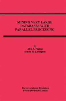 Paperback Mining Very Large Databases with Parallel Processing Book