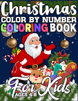 Paperback Christmas Color By Number Coloring Book for Kids Ages 5-8: An Activity Book Full of Coloring, Matching, Mazes, Drawing, Crosswords, Word Searches, Col Book