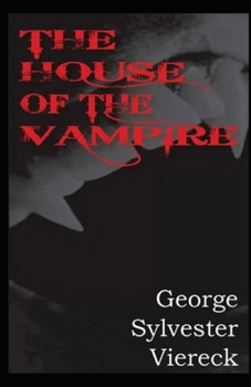 The House of the Vampire Illustrated