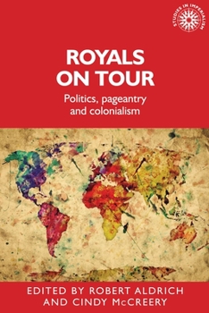 Paperback Royals on Tour: Politics, Pageantry and Colonialism Book