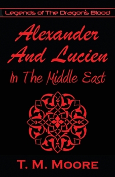 Paperback Alexander And Lucien In The Middle East Book