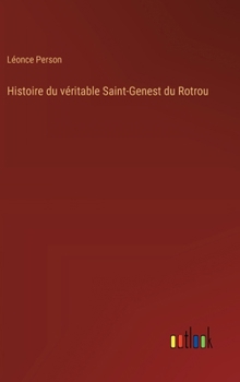 Hardcover Histoire du véritable Saint-Genest du Rotrou [French] Book