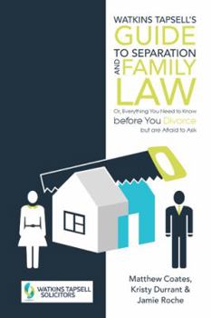 Paperback Watkins Tapsell's Guide to Separation and Family Law: or, Everything You Need to Know before You Divorce but are Afraid to Ask Book