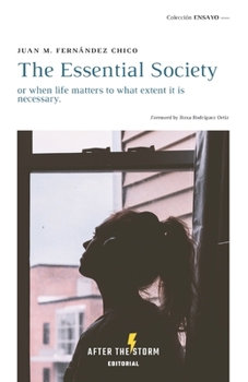 Paperback The Essential Society: or when life matters to what extent it is necessary. Book