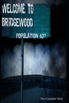 Paperback Welcome To Bridgewood: The Complete Story Book