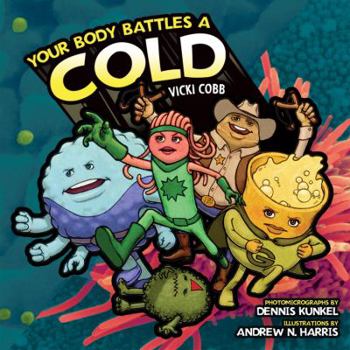 Your Body Battles a Cold - Book  of the Your Amazing Body