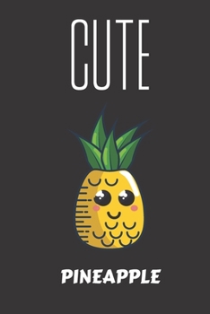 cute pineapple: small lined Pineapple Notebook / Travel Journal to write in (6'' x 9'') 120 pages