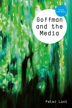 Hardcover Goffman and the Media Book