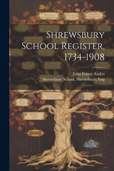 Paperback Shrewsbury School Register, 1734-1908 Book