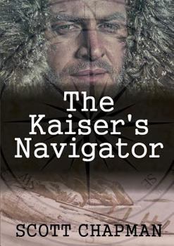 The Kaiser's Navigator - Book #2 of the Peter Sparke