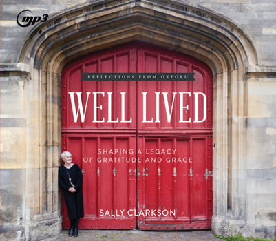 Audio CD Well Lived: Shaping a Legacy of Gratitude and Grace Book