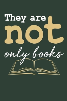 Paperback They Are Not Only Books: Book Lover Journal, Blank Paperback Book For Writing Notes, Reading Lover Gifts, 150 Pages, college ruled Book
