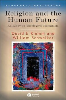 Paperback Religion and the Human Future: An Essay on Theological Humanism Book