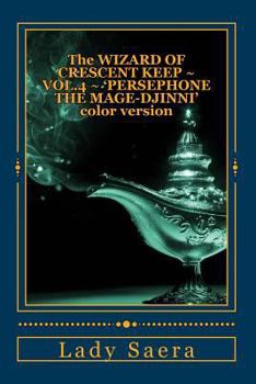 Paperback THE WIZARD OF CRESCENT KEEP - Volume Four - Persephone the Mage-Djinni Book