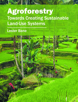 Hardcover Agroforestry: Towards Creating Sustainable Land-Use Systems Book