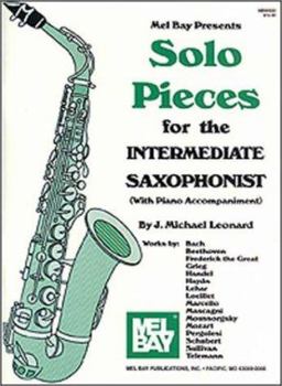 Paperback Solo Pieces for the Intermediate Saxophonist: with Piano Accompaniment Book
