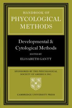 Paperback Handbook of Phycological Methods: Developmental and Cytological Methods Book