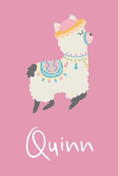 Quinn: Personalized Llama Sketchbook For Girls And kids With Customized Name, Birthday Gift Idea, 120 Pages of  6" x 9" Blank Paper for Drawing, Sketching, Doodling (Sketch Books For Kids)