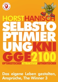 Paperback Selbstoptimierung Knigge 2100: Optimistischer - Attraktiver - Authentischer, Ansprüche, The Winner 3 [German] Book