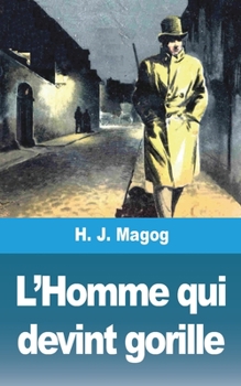 Paperback L'Homme qui devint gorille [French] Book