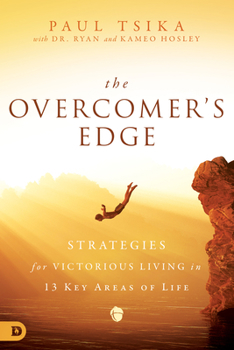 Paperback The Overcomer's Edge: Strategies for Victorious Living in 13 Key Areas of Life Book