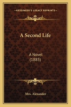 Paperback A Second Life: A Novel (1885) Book