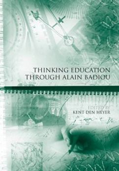 Paperback Thinking Education Through Alain Badiou Book