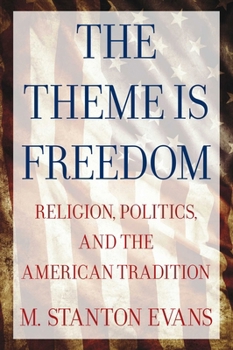 Paperback The Theme Is Freedom: Religion, Politics, and the American Tradition Book