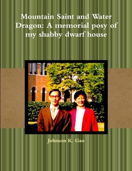 Paperback Mountain Saint and Water Dragon: A memorial posy of my shabby dwarf house Book
