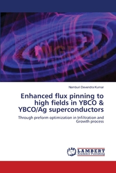 Paperback Enhanced flux pinning to high fields in YBCO & YBCO/Ag superconductors Book