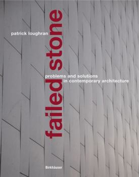 Paperback Failed Stone: Problems and Solutions with Concrete and Masonry Book