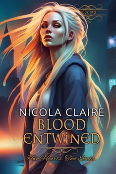 Blood Entwined - Book #2 of the Blood Enchanted