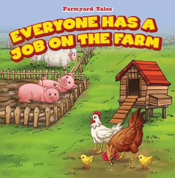 Paperback Everyone Has a Job on the Farm Book