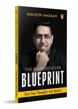 Paperback The Manifestation Blueprint: Turn Your Thoughts Into Reality Book