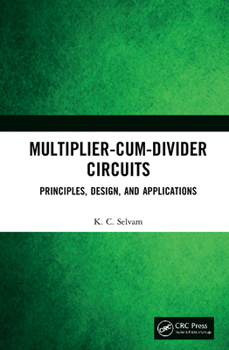 Hardcover Multiplier-Cum-Divider Circuits: Principles, Design, and Applications Book