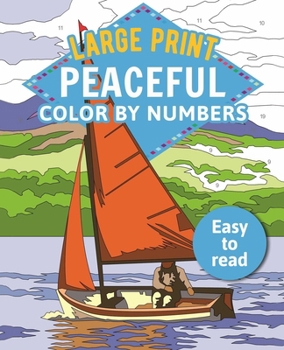 The Large Print Peaceful Color by Numbers Book