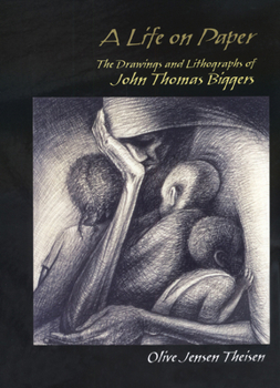 Hardcover A Life on Paper: The Drawings and Lithographs of John Thomas Biggers Book