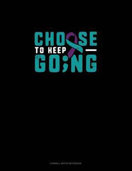 Paperback Choose to Keep Going: Cornell Notes Notebook Book